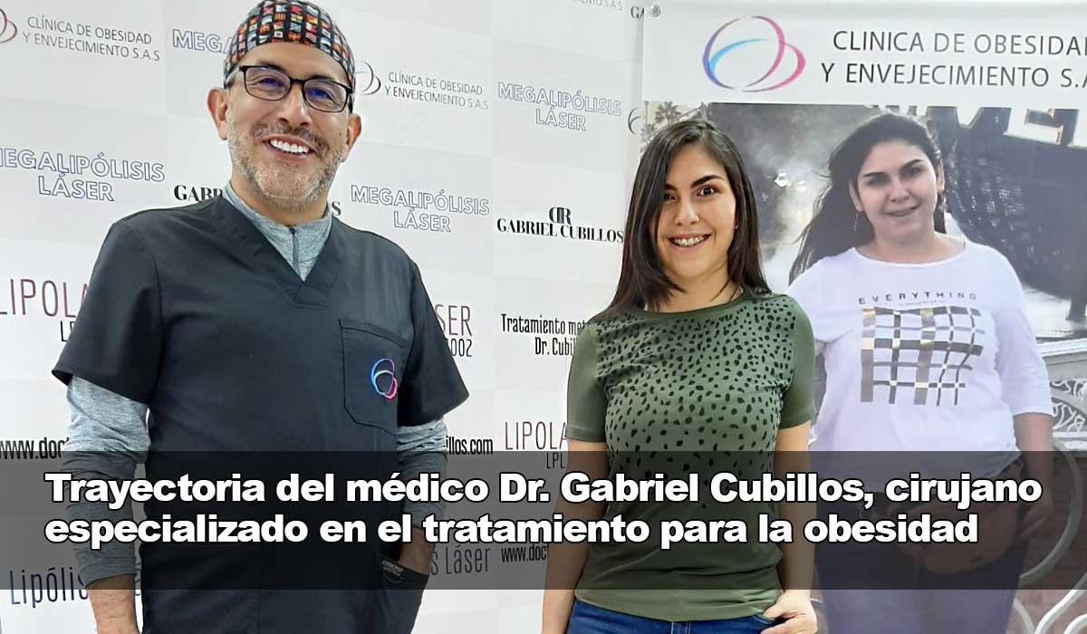 El recorrido del médico Dr. Gabriel Cubillos, cirujano experto en el tratamiento para la obesidad