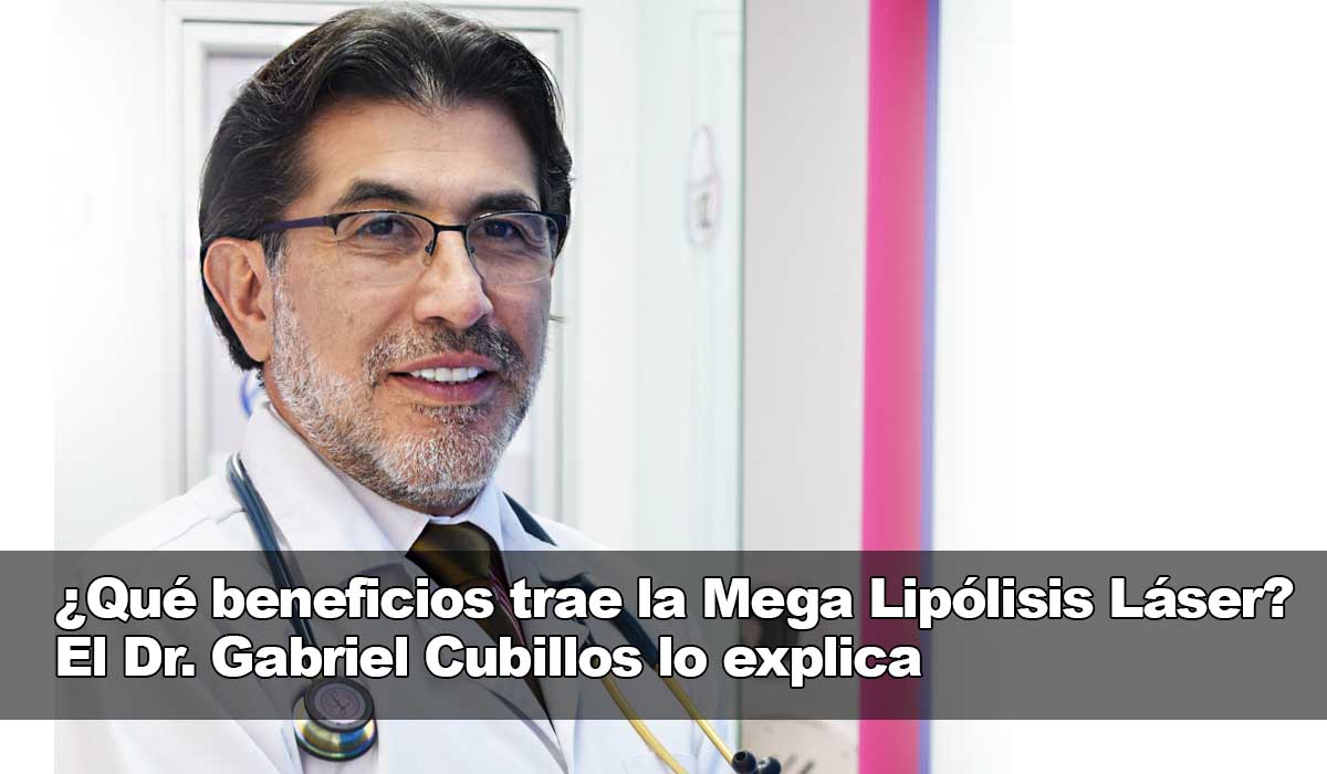 El Dr. Gabriel Cubillos averigua los beneficios de la Mega Lipólisis Láser